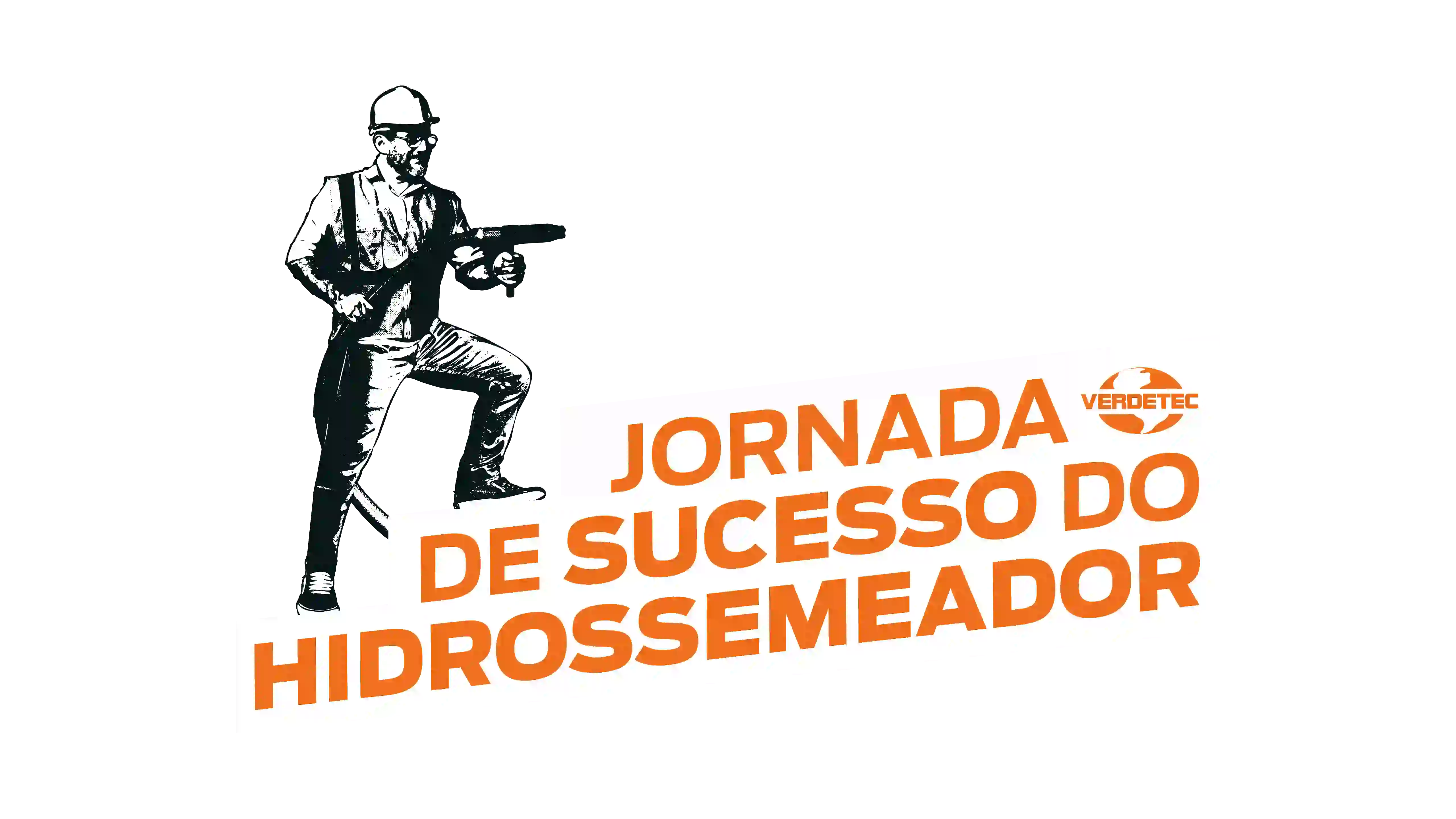 Jornada de Sucesso Hidrossemeador - VERDETEC